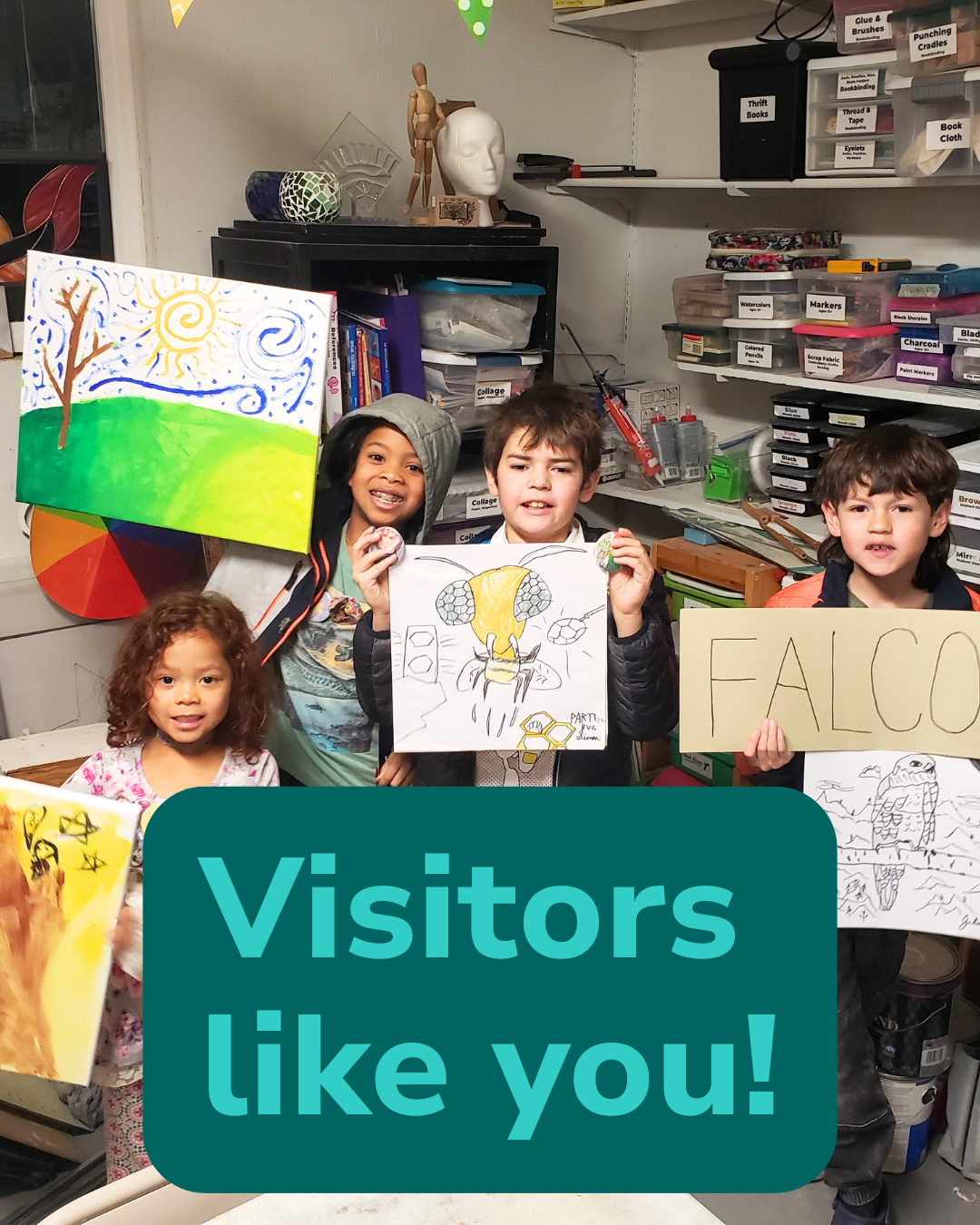 Photo of four children holding their artworks and smiling. The text "visitors like you" at the bottom in blue.